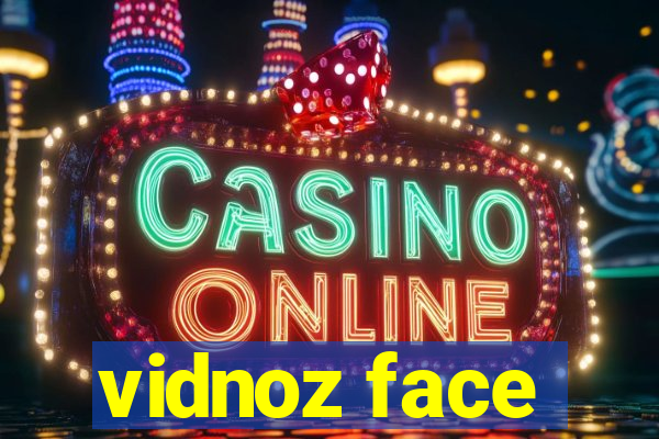 vidnoz face